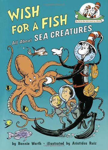 Cover for Bonnie Worth · Wish for a Fish: All About Sea Creatures (Cat in the Hat's Learning Library) (Hardcover Book) [First edition] (1999)