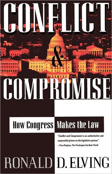 Ronald D. Elving · Conflict and Compromise: How Congress Makes the Law (Taschenbuch) [1st Touchstone Ed edition] (1996)