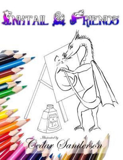 Inktail & Friends - Cedar Sanderson - Kirjat - Stonycroft Publishing - 9780692603161 - keskiviikko 13. huhtikuuta 2016