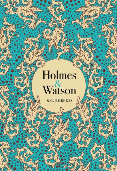 Cover for S. C. Roberts · Holmes &amp; Watson (Hardcover Book) (2018)