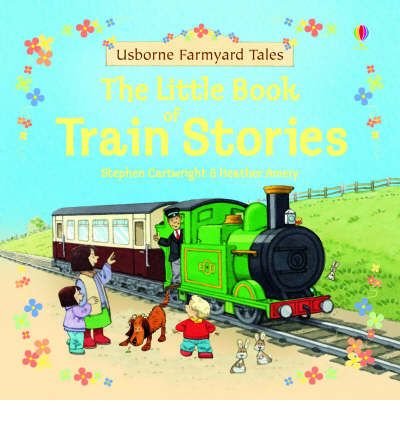 Cover for Heather Amery · Little Book of Train Stories - Farmyard Tales (Hardcover bog) (2005)