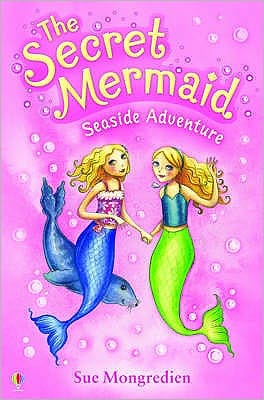 Cover for Sue Mongredien · Seaside Adventure - The Secret Mermaid (Paperback Book) (2009)