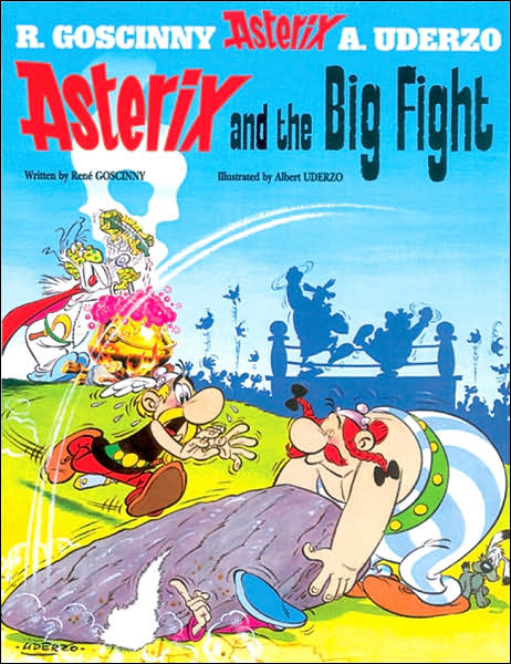 Cover for Rene Goscinny · Asterix: Asterix and The Big Fight: Album 7 - Asterix (Hardcover Book) (2004)