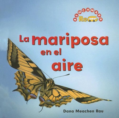 Dana Meachen Rau · La Mariposa en El Aire/ the Butterfly in the Sky ...