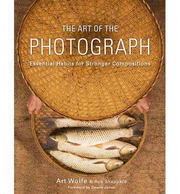 Cover for A Wolfe · The Art of the Photograph (Pocketbok) (2013)