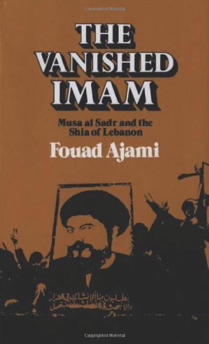 The Vanished Imam: Musa al Sadr and the Shia of Lebanon - Fouad Ajami - Livros - Cornell University Press - 9780801494161 - 25 de agosto de 1987