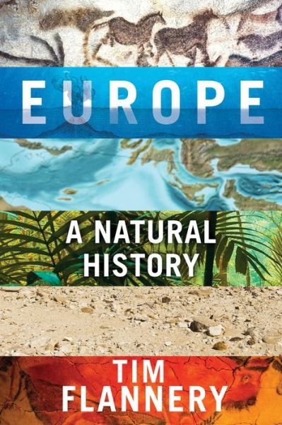 Cover for Tim Flannery · Europe A Natural History (Gebundenes Buch) (2019)