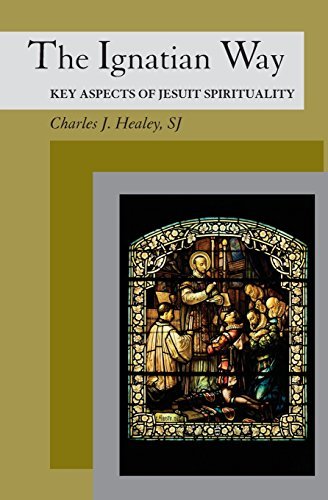 Cover for Healey, Charles J., SJ · The Ignatian Way: Key Aspects of Jesuit Spirituality (Paperback Book) (2009)