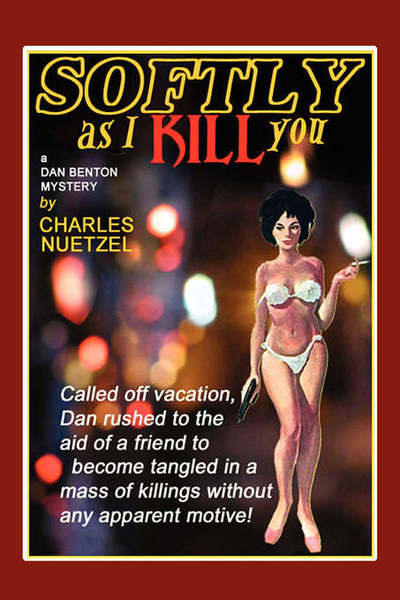 Softly As I Kill You - Charles Nuetzel - Bücher - Wildside Press - 9780809500161 - 20. Oktober 2006