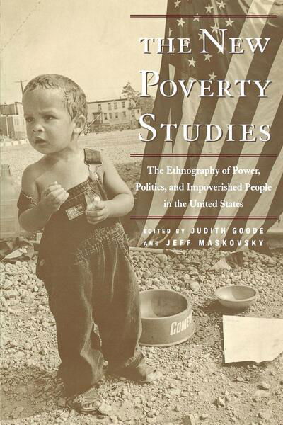 Cover for Jeff Maskovsky · The New Poverty Studies: The Ethnography of Power, Politics and Impoverished People in the United States (Paperback Book) (2002)