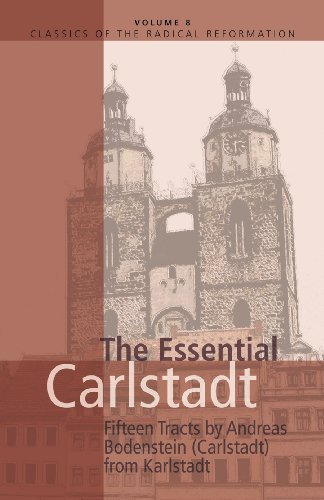 Cover for E. J. Furcha · The Essential Carlstadt: Fifteen Tracts by Andreas Bodenstein (Carlstadt) from Karlstadt (Classics of the Radical Reformation) (Paperback Book) [Annotated edition] (1995)