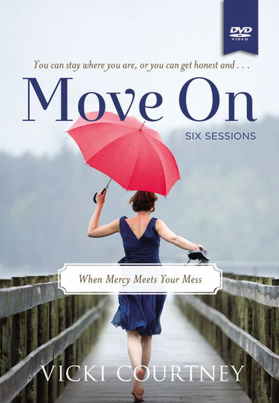 Cover for Vicki Courtney · Move On: A DVD Study: When Mercy Meets Your Mess (DVD) (2014)