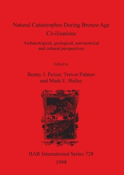 Cover for Benny Josef Peiser · Natural Catastrophes During Bronze Age Civilisations (Hardcover Book) (1998)