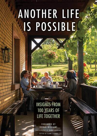 Cover for Rowan Williams · Another Life Is Possible: Insights from 100 Years of Life Together (Hardcover Book) (2020)