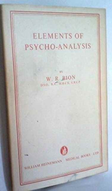 Cover for Wilfred R. Bion · Elements of Psycho-Analysis (Hardcover Book) (1977)