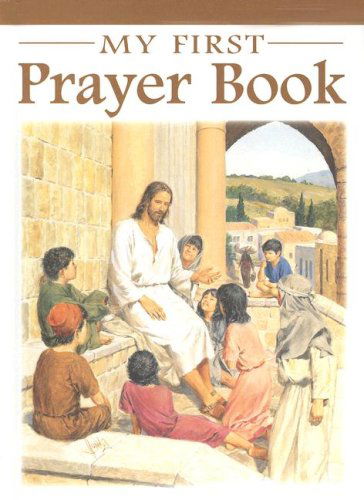 Cover for Karen Cavanaugh · My First Prayer Book (Catholic Classics) (Hardcover Book) (2007)