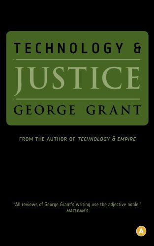 Cover for George Grant · Technology and Justice (Paperback Book) (1991)