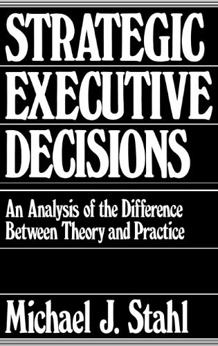 Cover for Michael J. Stahl · Strategic Executive Decisions: An Analysis of the Difference Between Theory and Practice (Gebundenes Buch) (1989)