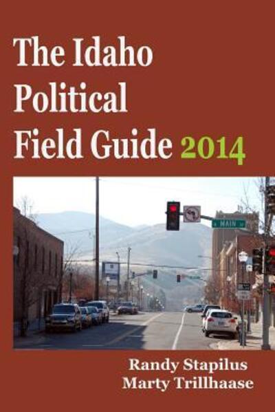 Cover for Marty Trillhaase · The Idaho Political Field Guide 2014 (Paperback Book) (2014)