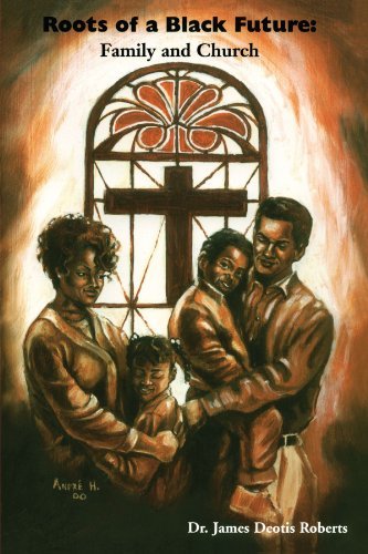 Cover for J. Deotis Roberts · Roots of a Black Future: Family and Church (Paperback Book) (2002)