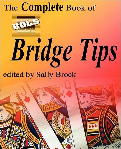 The Complete Book of BOLS Bridge Tips - S Brook - Books - Master Point Press - 9780969846161 - 1997