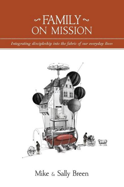 Family on Mission - Mike Breen - Bøger - 3dm Publishing - 9780985235161 - 13. februar 2015