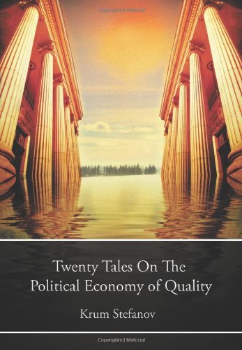 Cover for Krum Stefanov · Twenty Tales on the Political Economy of Quality (Taschenbuch) (2012)