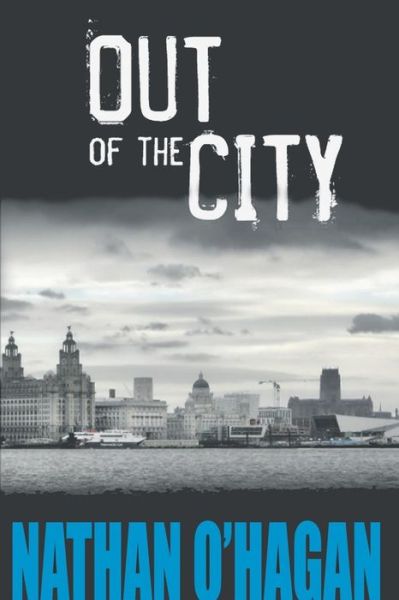 Cover for Nathan O'hagan · Out of the City (Paperback Book) (2017)