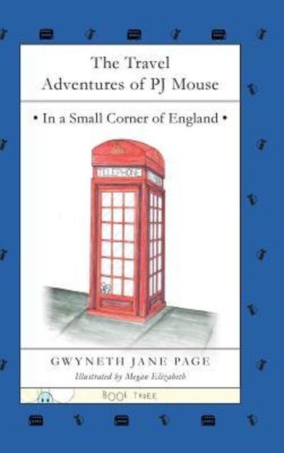 The Travel Adventures of PJ Mouse - Gwyneth Jane Page - Bücher - Gwyneth Jane Page - 9780993816161 - 19. Januar 2017