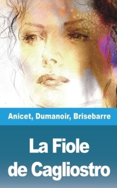 Cover for Dumanoir · La Fiole de Cagliostro (Paperback Bog) (2021)