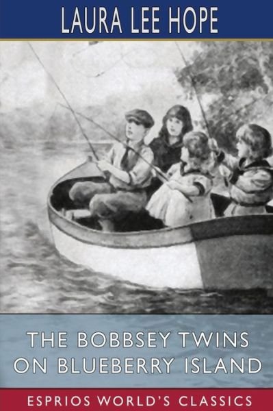 Cover for Laura Lee Hope · The Bobbsey Twins on Blueberry Island (Esprios Classics) (Taschenbuch) (2024)