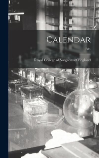 Cover for Royal College of Surgeons of England · Calendar; 1884 (Hardcover Book) (2021)