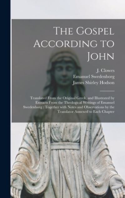 Cover for Emanuel 1688-1772 Swedenborg · The Gospel According to John (Hardcover Book) (2021)