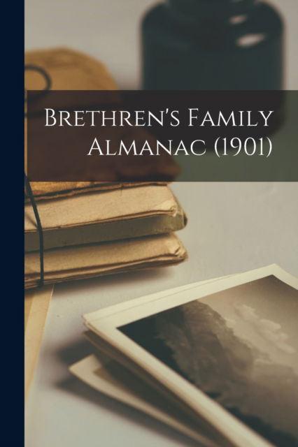 Cover for Anonymous · Brethren's Family Almanac (1901) (Paperback Book) (2021)
