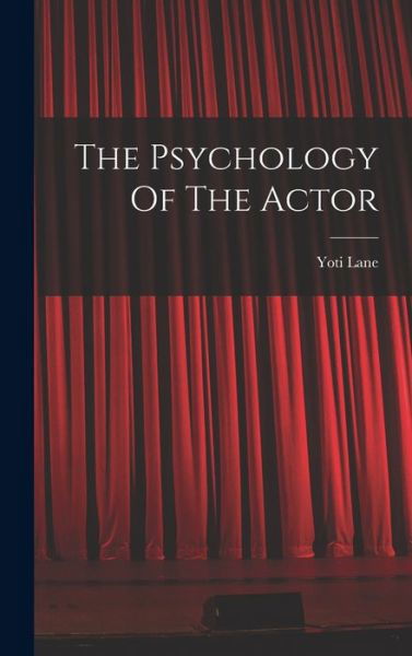 Cover for Yoti Lane · The Psychology Of The Actor (Hardcover bog) (2021)