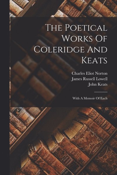 Cover for Samuel Taylor Coleridge · Poetical Works of Coleridge and Keats (Bog) (2022)