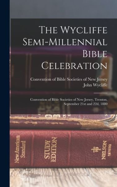 Cover for Convention of Bible Societies of New · Wycliffe Semi-Millennial Bible Celebration (Bok) (2022)
