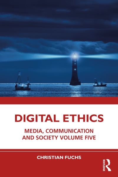 Cover for Fuchs, Christian (University of Salzburg, Austria) · Digital Ethics: Media, Communication and Society Volume Five (Paperback Book) (2022)