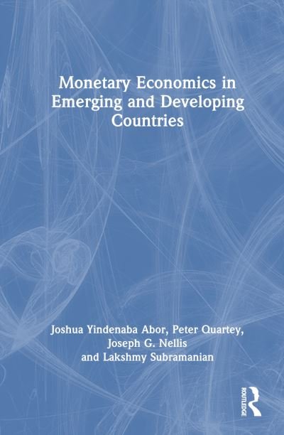 Cover for Abor, Joshua Yindenaba (University of Ghana Business School, Ghana) · Monetary Economics in Emerging and Developing Countries (Paperback Book) (2024)