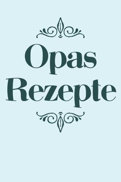 Cover for Liddelbooks Rezepte &amp; Kochen · Opas Rezepte (Pocketbok) (2019)