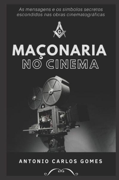 Cover for AntÃ´nio Carlos Gomes · Maconaria no Cinema (Paperback Book) (2019)