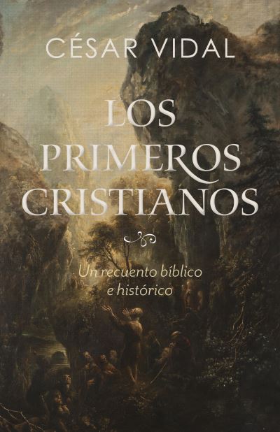 Los primeros cristianos - Cesar Vidal - Bøger - LifeWay Christian Resources - 9781087738161 - 15. oktober 2022