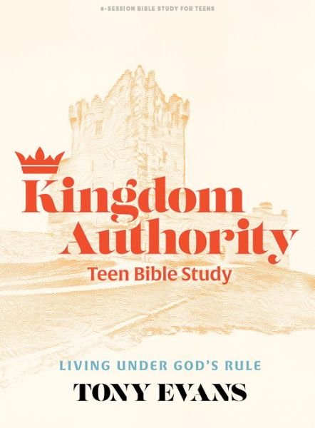 Cover for Tony Evans · Kingdom Authority - Teen Bible Study Book (Book) (2023)