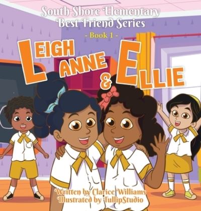 Cover for Clarice Williams · South Shore Elementary Best Friends Series (Book) (2022)