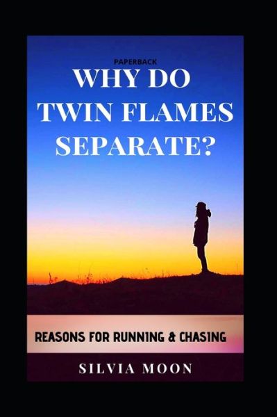 Cover for Silvia Moon · Why Do Twin Flames Separate? (Book) (2019)