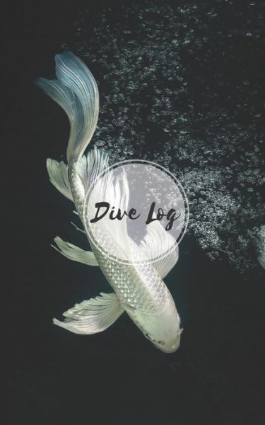 Cover for Saltyhairbooks · Dive Log (Paperback Book) (2019)