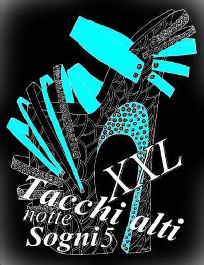 Cover for The Art Of You · Tacchi alti Sogni notte XXL 5 (Paperback Book) (2019)