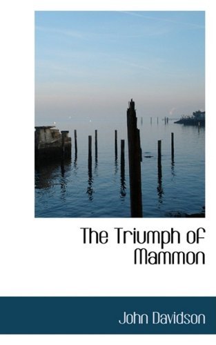 Cover for John Davidson · The Triumph of Mammon (Hardcover Book) (2009)
