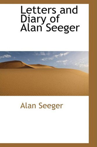 Cover for Alan Seeger · Letters and Diary of Alan Seeger (Paperback Book) (2009)