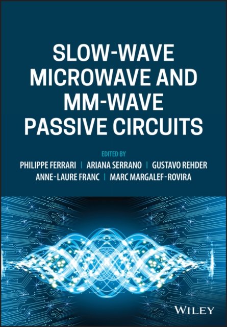 P Ferrari · Slow-wave Microwave and mm-wave Passive Circuits - IEEE Press (Hardcover Book) (2024)